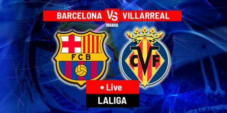 Barcelona vs Villarreal LIVE: Possible line-ups and latest updates - LaLiga 24/25