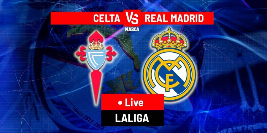 Celta Vigo vs Real Madrid LIVE: Latest team news and updates - LALIGA 25/26